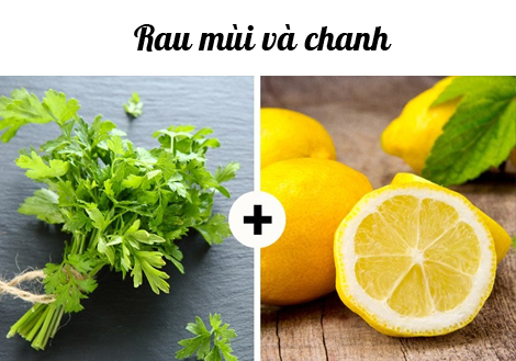 Rau mùi và chanh là mẹo kết hợp thực phẩm đem lại kết quả tốt